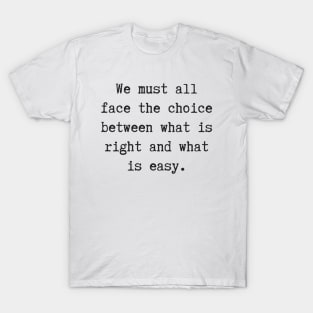 Right vs. Easy T-Shirt